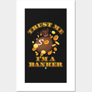 Trust Me I´m A Banker Banking Gift Posters and Art